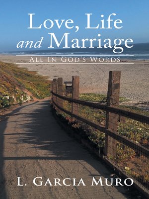 cover image of Love, Life and Marriage--All in God'S Words